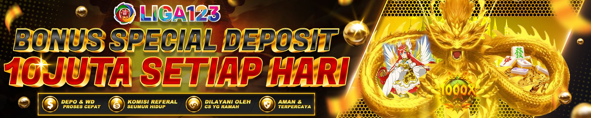 LIGA123 BONUS DEPOSIT 10JUTA HARIAN